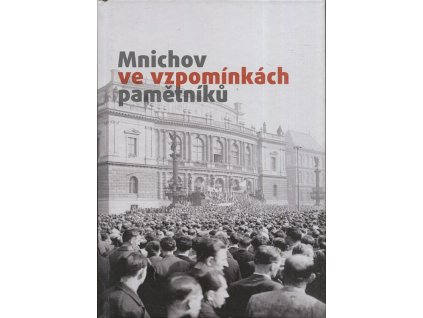 Mnichov ve vzpomínkách pamětníků, 2012