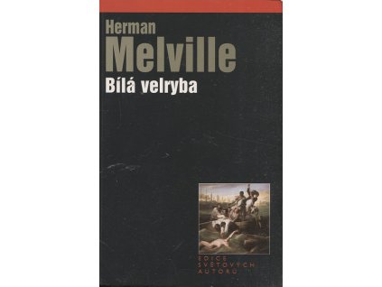 Bílá velryba, Herman Melville, 2005