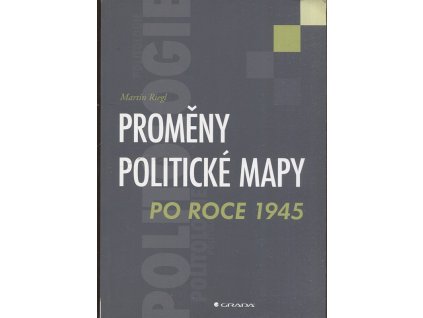 Proměny politické mapy po roce 1945, Martin Riegl, 2013