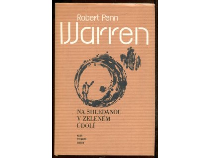 Na shledanou v zeleném údolí, Robert Penn Warren, 1982
