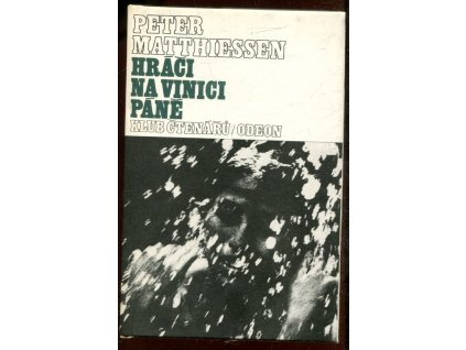 Hráči na vinici Páně, Peter Matthiessen, 1983