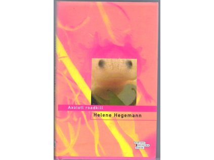 Axolotl roadkill, Helene Hegemann, 2011