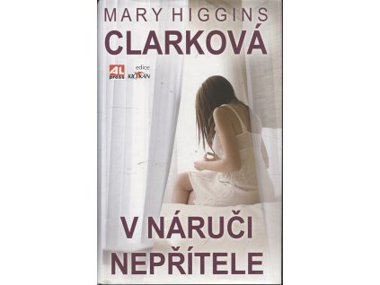 V náruči nepřítele, Mary Higgins Clark, 2011