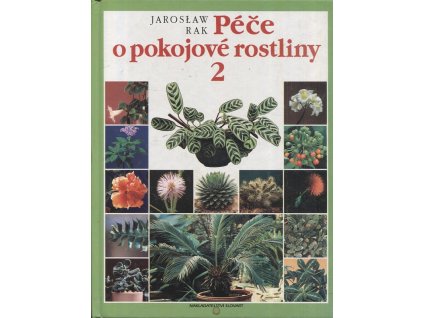 Péče o pokojové rostliny. 2