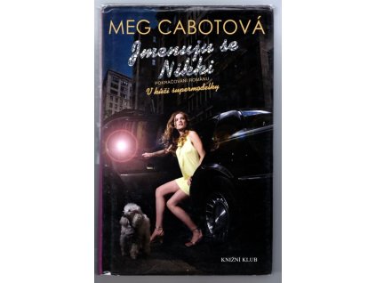 Jmenuju se Nikki, Meg Cabot, 2011