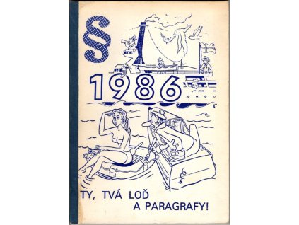 Ty, tvá loď a paragrafy, 1986