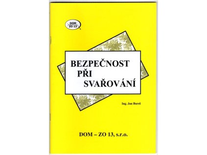 Bezpečnost při svařování, Jan Bureš, 2012