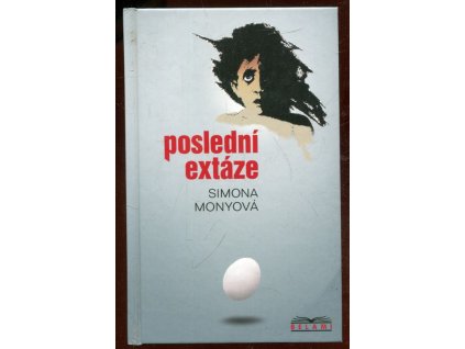 Poslední extáze, Simona Monyová, 2002