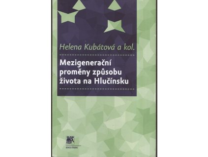 Mezigenerační proměny způsobu života na Hlučínsku