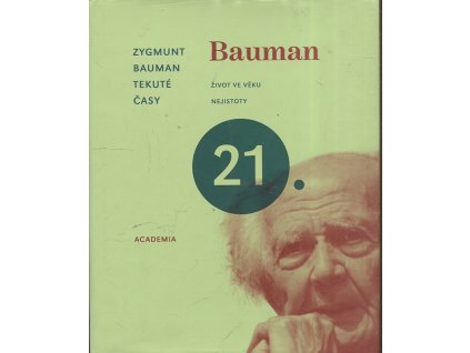 Tekuté časy - život ve věku nejistoty, Zygmunt Bauman, 2008