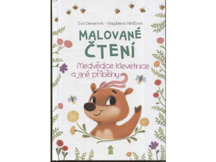 Malované čtení - Medvědice Klevetnice a jiné příběhy, Eva Dienerová, 2021