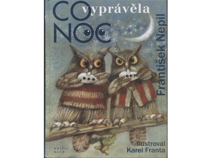 Co vyprávěla noc, František Nepil, 2009