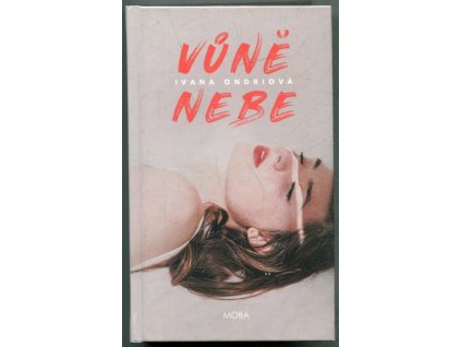 Vůně nebe, Ivana Ondriová, 2019