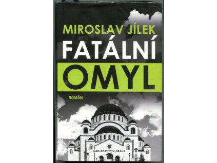 Fatální omyl, Miroslav Jílek, 2018