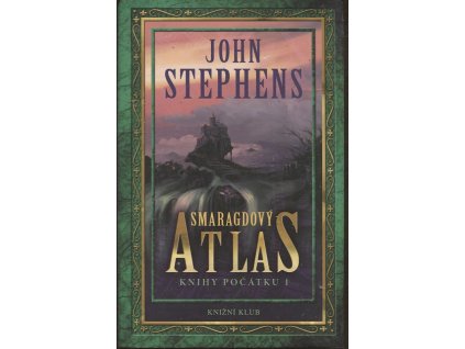 Knihy počátku. 1, Smaragdový atlas, John Stephens, 2011