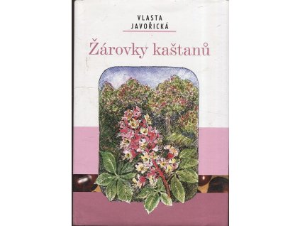 Žárovky kaštanů, Vlasta Javořická, 2011