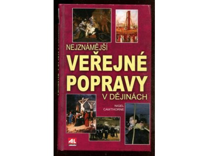 Nejznámější veřejné popravy v dějinách, Nigel Cawthorne, 2009