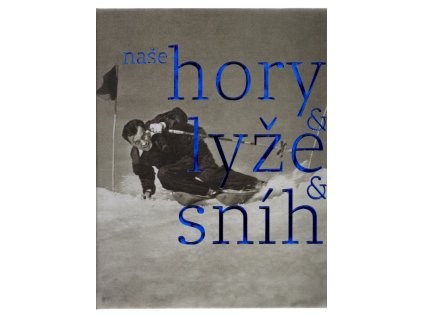 Naše hory, lyže, sníh, Herbert Slavík, 2020