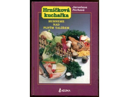 Hrníčková kuchařka - hubneme nad plným talířem, Jaroslava Pechová, 2000