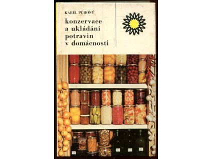 Konzervace a ukládání potravin v domácnosti, Karel Půhoný, 1990