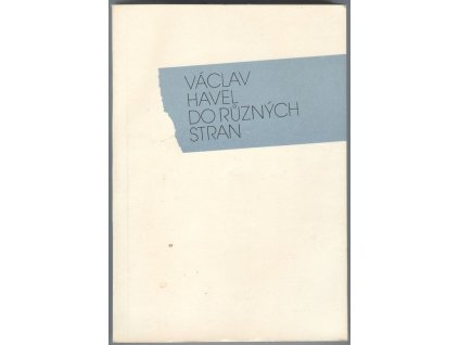 Do různých stran, Václav Havel, 1990