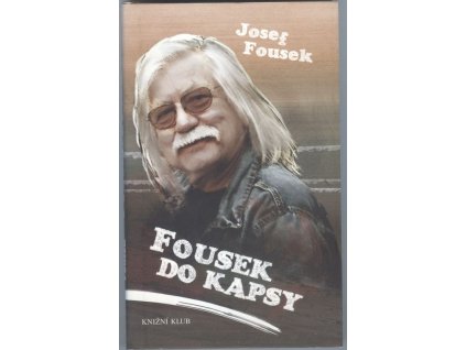 Fousek do kapsy : výběr 1969-2012 : epigramy, aforismy, satira