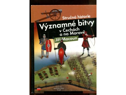 Významné bitvy v Čechách a na Moravě, Jiří Macoun, 2007