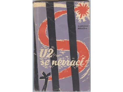 U2 se nevrací, Ladislav Mňačko, 1960