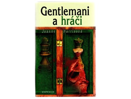 Gentlemani a hráči, Joanne Harris, 2007