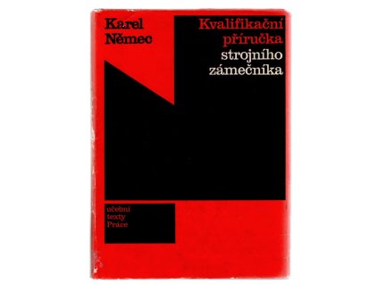 Kvalifikační příručka strojního zámečníka, Karel Němec, 1970