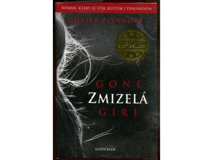 Zmizelá - Gone Girl, Gillian Flynnová, 2013