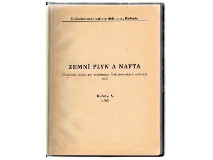 Zemní plyn a nafta: technický časopis pro ozaměstnance Československých naftových dolů, ročník 10, kolektiv, 1965