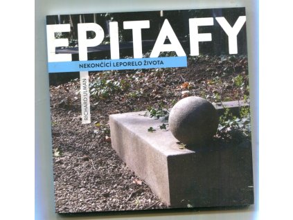 Epitafy - nekončící leporelo života