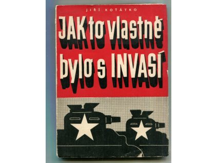 Jak to vlasně bylo s invasí