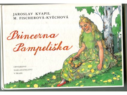 Princezna Pampeliška, Jaroslav Kvapil, 1993