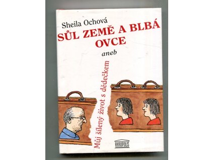 Sůl země a blbá ovce aneb Můj šílený život s dědečkem