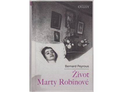 Život Marty Robinové, Bernard Peyrous, 2014