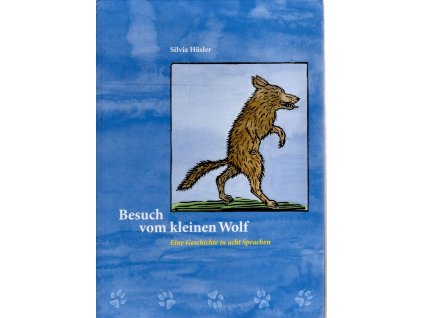Besuch vom kleinen Wolf, Silvia Hüsler, 2013