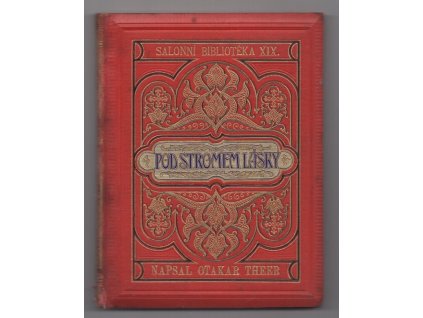 Pod stromem lásky, Otakar Theer, 1903