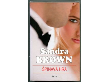 Špinavá hra, Sandra Brown, 2008