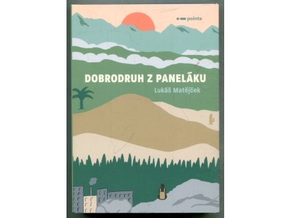 Dobrodruh z paneláku