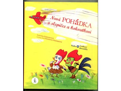 Nová pohádka o slepičce a kohoutkovi, Vladimíra Gebhartová, 2010