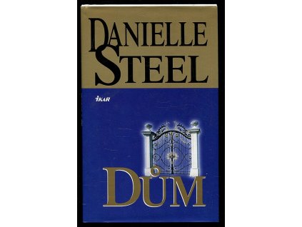 Dům, Danielle Steel, 2007