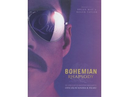 Bohemian Rhapsody - ze zákulisí filmového megahitu, oficiální kniha k filmu