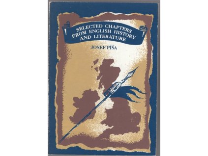 Selected chapters from English history and literature, Josef Píša, 1991
