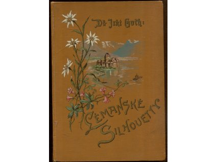 Lémanské silhouetty, Jiří Stanislav Guth-Jarkovský, 1893