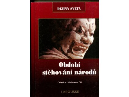 Období stěhování národů : od r. 192 do r. 731