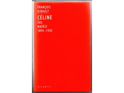 Céline. Část první, Čas nadějí : 1894-1932