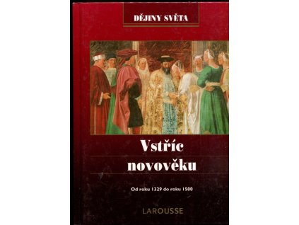 Vstříc novověku : od roku 1329 do roku 1500, Paul Balta, 1998