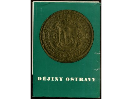 Dějiny Ostravy - vydáno k 700. výročí založení města